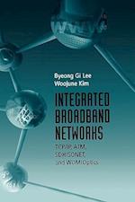 Integrated Broadband Networks: TCP/IP, ATM, SDH/SONET and WDM/Optics 
