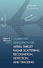 Computer Simulation of Aerial Target Radar Scattering, Recognition, Detection, and Tracking 