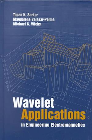 Wavelet Applications in Engineering Electro- Magnetics
