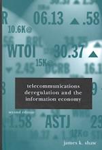 Telecommunications Deregulation and the Information Economy