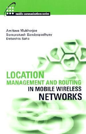 Location Management and Routing in Mobile Wireless Networks