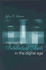 Managing Intellectual Assets in the Digital Age