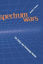 Spectrum Wars The Policy and Technology Debate 