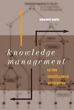 Knowledge Management in the Intelligence Enterprise