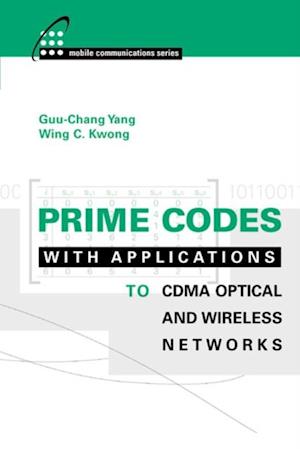 Prime Codes with Applications to CDMA Optical and Wireless Networks