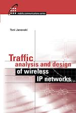 Traffic Analysis and Design of Wireless IP Networks