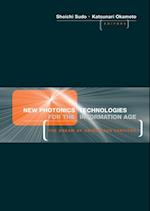 New Photonics Technologies for the Information Age