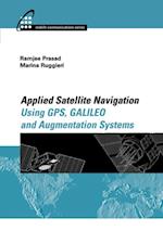 Applied Satellite Navigation Using GPS, GALILEO, and Augmentation Systems