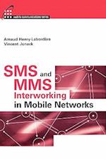 SMS and MMS Interworking in Mobile Networks 