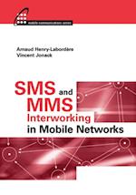 SMS and MMS Interworking in Mobile Networks