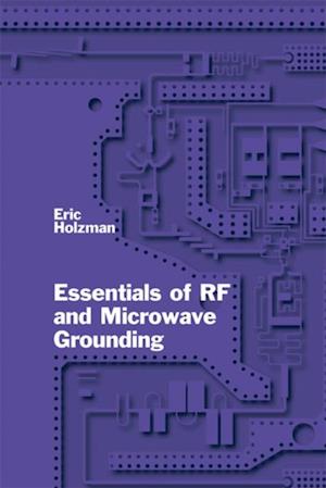 Essentials of RF and Microwave Grounding