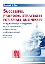Successful Proposal Strategies for Small Businesses 4th edition 