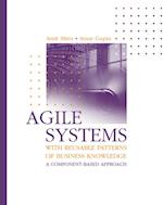 Agile Systems with Reusable Patterns of Business Knowledge