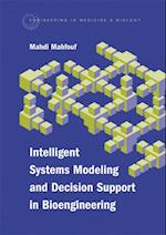 Intelligent Systems Modeling and Decision Support in Bioengineering