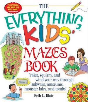 The Everything Kid's Mazes Book