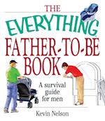 The Everything Father-To-Be Book