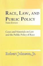 Race, Law, and Public Policy