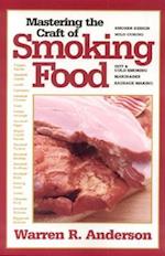 Mastering the Craft of Smoking Food