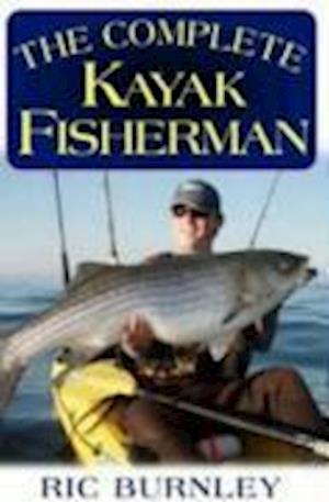 The Complete Kayak Fisherman