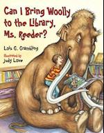 Can I Bring Woolly to the Library, Ms. Reeder?