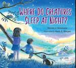 Where Do Creatures Sleep at Night?