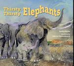 Thirsty, Thirsty Elephants