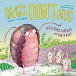 Bugs Don't Hug