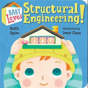 Baby Loves Structural Engineering!