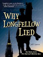 Why Longfellow Lied