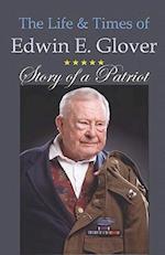 The Life & Times of Edwin E. Glover