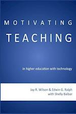 Motivating Teaching in Higher Education with Technology