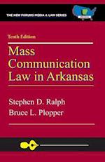 Mass Communication Law in Arkansas, 10th Edition