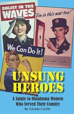 Unsung Heroes: A Salute to Oklahoma Women Who Served Their Country