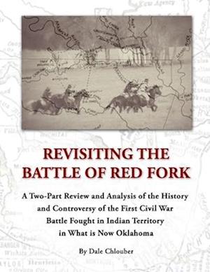 Revisiting The Battle of Red Fork, Second Edition