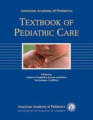 Textbook of Pediatric Care and Pediatric Care Online Package [With One Year Subscription to Pediatric Care Online]