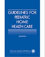 Guidelines for Pediatric Home Health Care