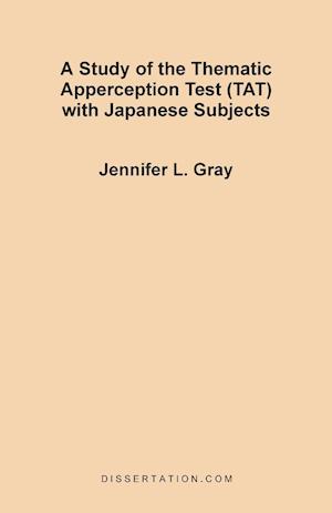 A Study of the Thematic Apperception Test (TAT) with Japanese Subjects