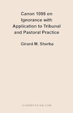 Canon 1096 on Ignorance with Application to Tribunal and Pastoral Practice