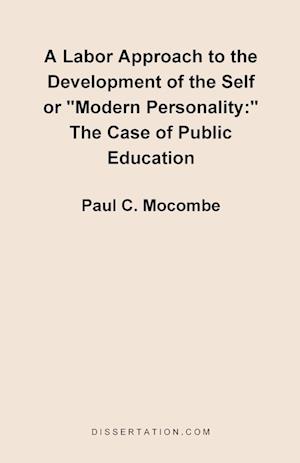 A Labor Approach to the Development of the Self or "Modern Personality"
