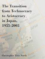 The Transition from Technocracy to Aristocracy in Japan, 1955-2003