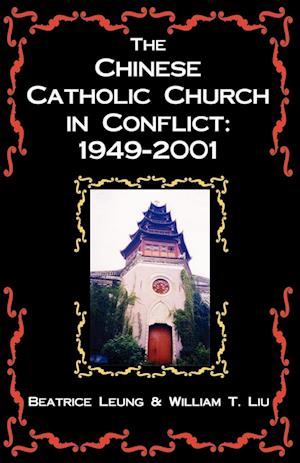 The Chinese Catholic Church in Conflict