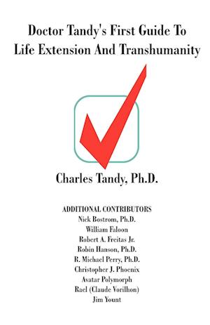 Doctor Tandy's First Guide to Life Extension and Transhumanity