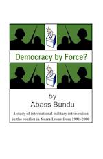 Democracy by Force?