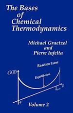 The Bases of Chemical Thermodynamics