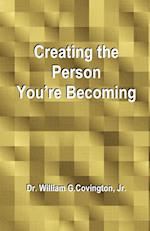 Creating the Person You're Becoming