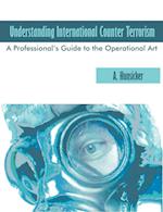 Understanding International Counter Terrorism