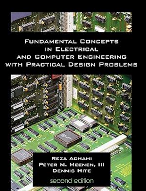 Fundamental Concepts in Electrical and Computer Engineering with Practical Design Problems (Second Edition)