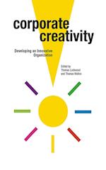 Corporate Creativity: Developing an Innovative Organization