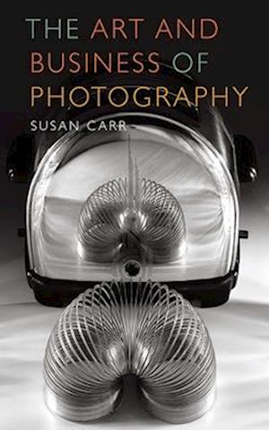 The Art And Business Of Photography