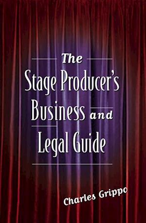 Stage Producer's Business and Legal Guide